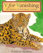 V for Vanishing: An Alphabet of Endangered Animals