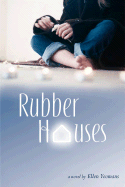 Rubber Houses