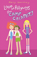 Love and Pollywogs from Camp Calamity
