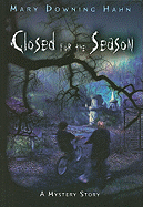 Closed for the Season: A Mystery Story