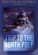 The Polar Express: Trip to the North Pole