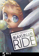 Maximum Ride, the Manga, Vol. 5