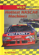 Hottest NASCAR Machines