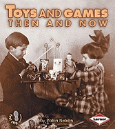 Toys and Games Then and Now