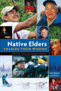 Native Elders: Sharing Their Wisdom