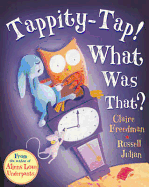 Tappity-Tap What was That?