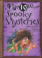 Top 10 Worst Spooky Mysteries You Wouldn't Want to Know About!