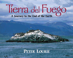 Tierra del Fuego: A Journey to the End of the Earth