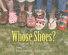 Whose Shoes?: A Shoe for Every Job