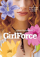 GirlForce: A Girl's Guide to the Body and Soul