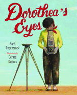 Dorothea's Eyes: Dorothea Lange Photographs the Truth