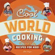 Cool World Cooking: Fun and Tasty Recipes for Kids