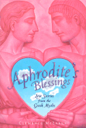 Aphrodite's Blessings: Love Stories from the Greek Myths