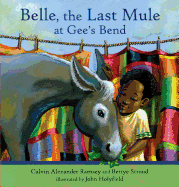 Belle, the Last Mule at Gee's Bend: A Civil Rights Story