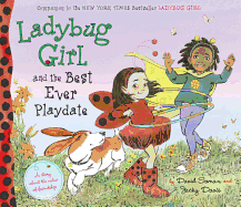 Ladybug Girl and the Best Ever Playdate: A Story about the Value of Friendship