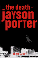 The Death of Jayson Porter