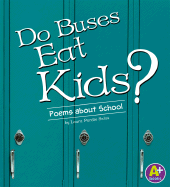 Do Buses Eat Kids?: Poems about School