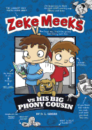 Zeke Meeks vs His Big Phony Cousin