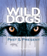 Wild Dogs: Past and Present