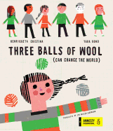 Three Balls of Wool: (Can Change the World)