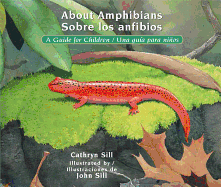 About Amphibians: A Guide for Children / Sobre los anfibios: Una guía para niños