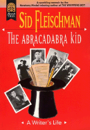 The Abracadabra Kid: A Writer's Life