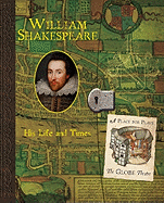 William Shakespeare: His Life and Times