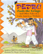 Pedro Fools the Gringo: And Other Tales of a Latin American Trickster