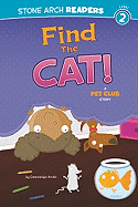 Find the Cat!: A Pet Club Story
