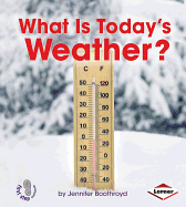 What Is Today's Weather?