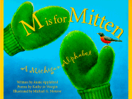 M is for Mitten: The Michigan Alphabet