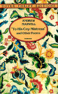 To His Coy Mistress and Other Poems