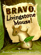 Bravo, Livingstone Mouse!