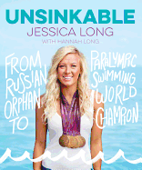 Unsinkable: From Russian Orphan to Paralympic Swimming World Champion