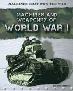 Machines and Weaponry of World War I