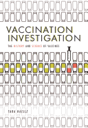 Vaccination Investigation: The History and Science of Vaccines