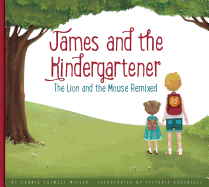 James and the Kindergartener: The Lion and the Mouse Remixed