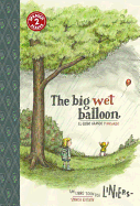Big Wet Balloon, The / El globo grande y mojado
