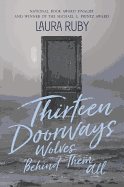 Thirteen Doorways, Wolves Behind Them All