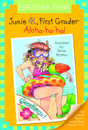 Aloha-Ha-Ha!: Junie B., First Grader