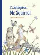 It's Springtime, Mr. Squirrel
