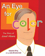 An Eye for Color: The Story of Josef Albers