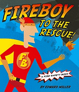 Fireboy to the Rescue!: A Fire Safety Book