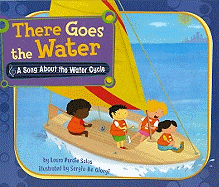 There Goes the Water: A Song about the Water Cycle
