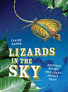 Lizards in the Sky: Animals Where You Least Expect Them