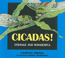 Cicadas!: Strange and Wonderful