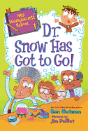 Dr. Snow Has Got to Go!