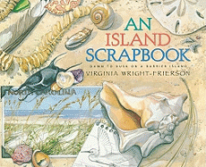 An Island Scrapbook: Dawn to Dusk on a Barrier Island