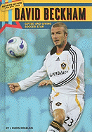 David Beckham: Gifted and Giving Soccer Star