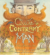 The Quite Contrary Man: A True American Tale